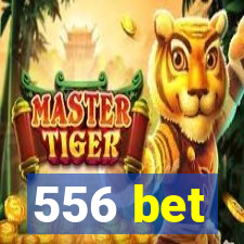 556 bet